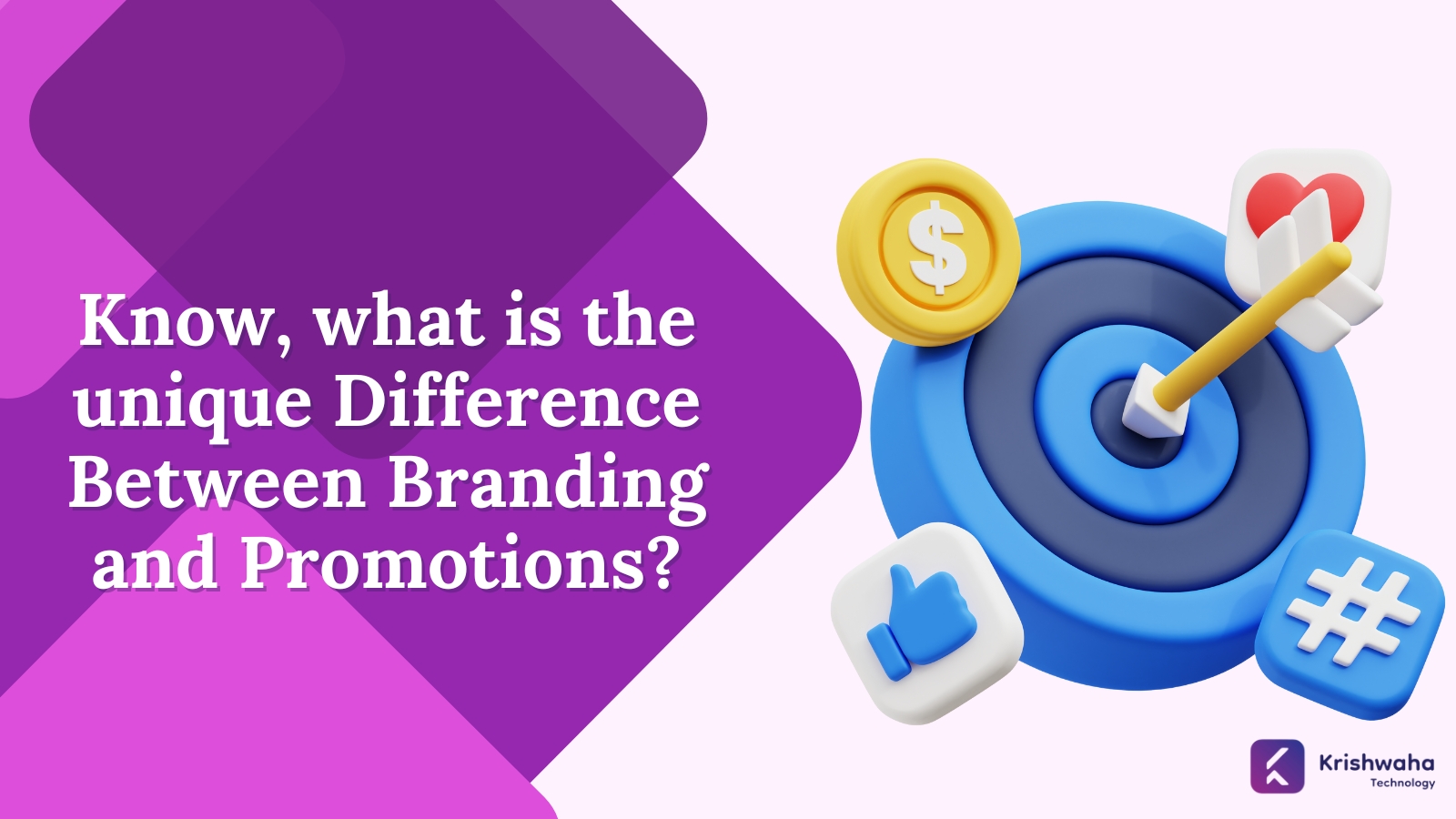 Read more about the article Know, what is the unique Difference Between Branding and Promotions?