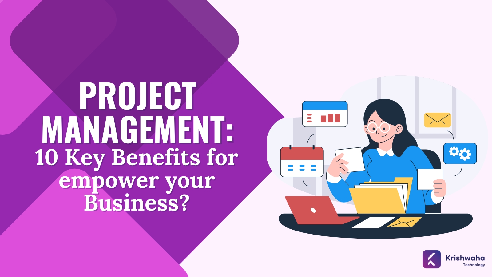 Read more about the article Why Project Management is Important: 10 Key Benefits for empower your Business?